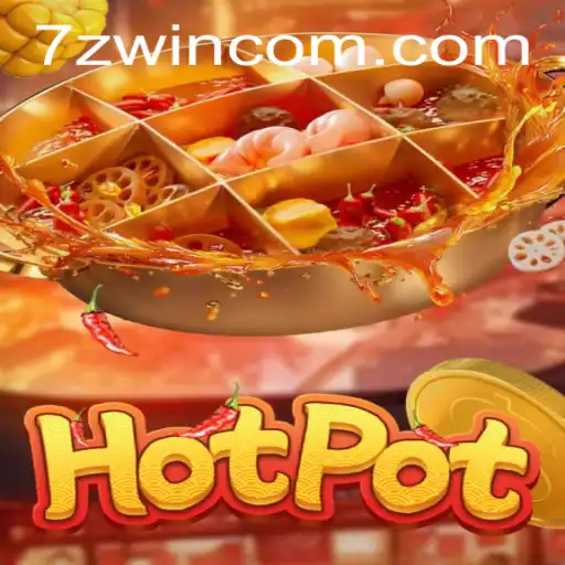 Discover the Exciting World of Hotpot on 7ZWIN.com